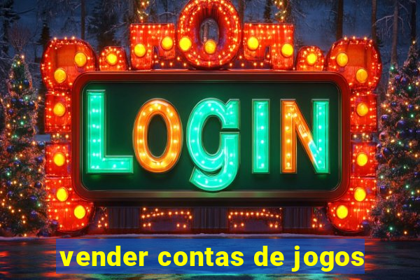 vender contas de jogos